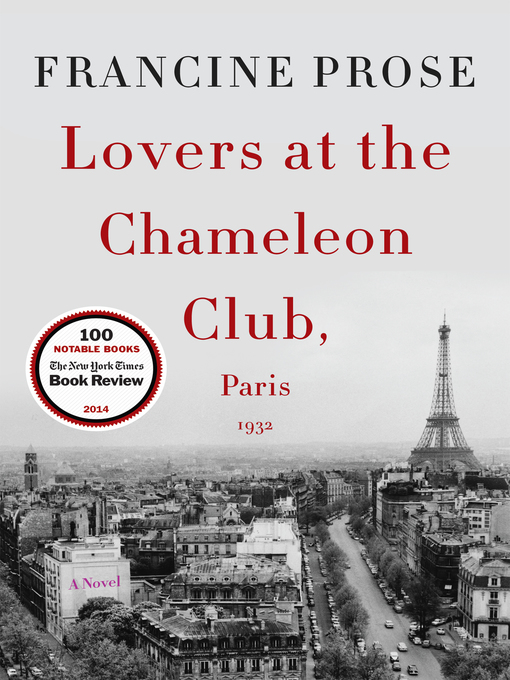 Title details for Lovers at the Chameleon Club, Paris 1932 by Francine Prose - Available